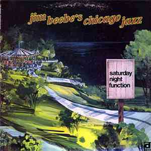 Jim Beebe's Chicago Jazz - Jim Beebe's Chicago Jazz Saturday Night Function