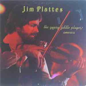 Jim Plattes - The Gypsy Fiddle Player / Amorica