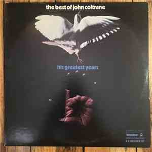 John Coltrane - The Best Of John Coltrane - His Greatest Years
