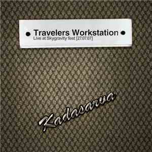 Kadasarva - Travelers Workstation - Live At Skygravity Fest [27.07.07]