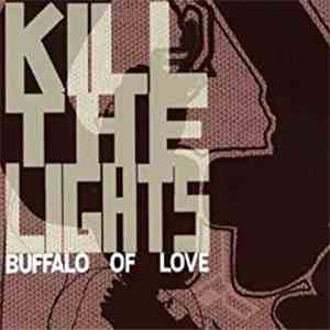 Kill The Lights - Buffalo Of Love