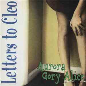 Letters To Cleo - Aurora Gory Alice