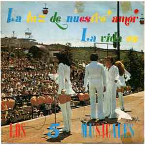 Los 5 Musicales - La Luz De Nuestro Amor / La Vida Es