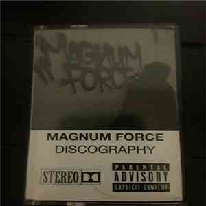 Magnum Force  - 2009 - 2016