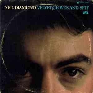 Neil Diamond - Velvet Gloves And Spit