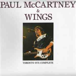Paul McCartney & Wings - Toronto 1976 Complete