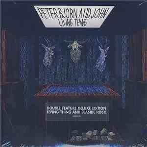 Peter Bjorn And John - Living Thing / Seaside Rock