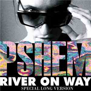 Pshem - River On Way
