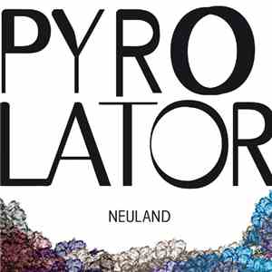Pyrolator - Neuland