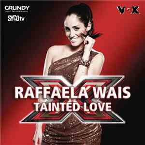Raffaela Wais - Tainted Love