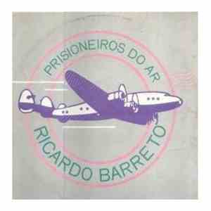 Ricardo Barreto - Prisioneiros Do Ar