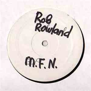 Rob Rowland - M.F.N.