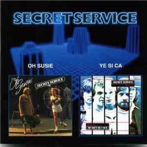 Secret Service - Oh Susie / Ye Si Ca