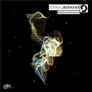 Stefan Obermaier - Magolie / Monsoon