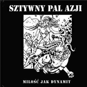 Sztywny Pal Azji - Miłość Jak Dynamit
