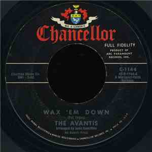 The Avantis - Wax 'Em Down