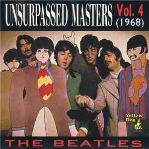 The Beatles - Unsurpassed Masters Vol. 4 