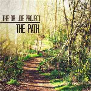 The Dr. Joe Project - The Path