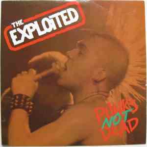 The Exploited - Punks Not Dead