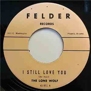 The Lone Wolf  - I Still Love You / Jumpin' Baby