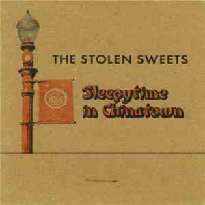 The Stolen Sweets - Sleepytime In Chinatown