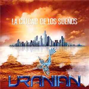 Uranian - La Ciudad De Los Sueños