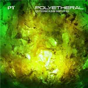 Various - Polyetheral - Polytechnic Album Sampler 003