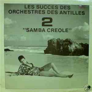 Various - Samba Creole Les Succes Des Orchestres Des Antilles 2