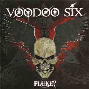 Voodoo Six - Fluke?