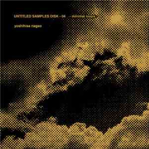 Yoshihisa Nagao - Untitled Samples Disk-04 -Minimal Loops-