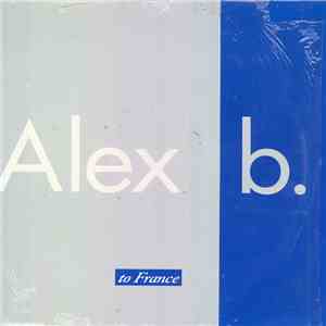 Alex B. - To France