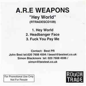 A.R.E. Weapons - Hey World