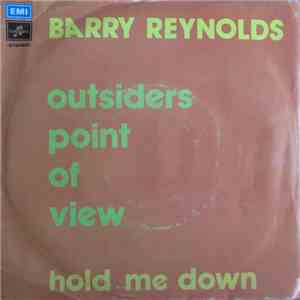 Barry Reynolds - Outsider's Point Of View / Hold Me Down