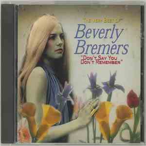 Beverly Bremers - Don't Say You Don't Remember: Very Best of