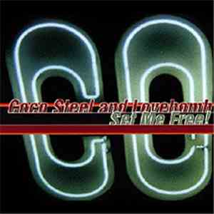 Coco Steel And Lovebomb - Set Me Free