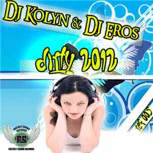 DJ Kolyn & DJ Eros  - Dirty