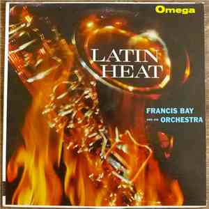 Francis Bay And His Orchestra - Latin Heat
