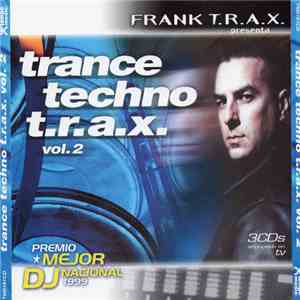 Frank T.R.A.X. - Trance Techno T.R.A.X. Vol. 2