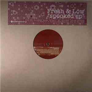 Fresh & Low - Spooked EP