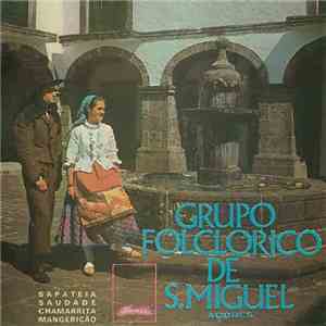 Grupo Folclórico De S. Miguel - Sapateia / Saudade