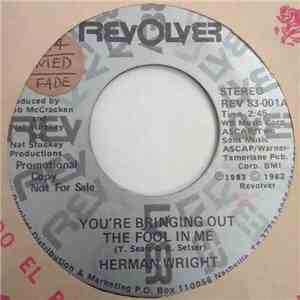 Herman Wright - You're Bringing Out The Fool In Me
