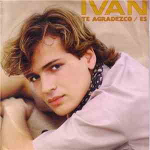 Ivan  - Te Agradezco
