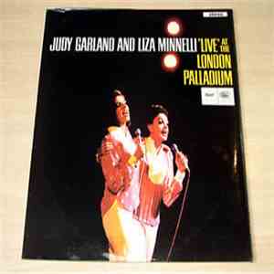 Judy Garland and Liza Minnelli - "Live" At The London Palladium