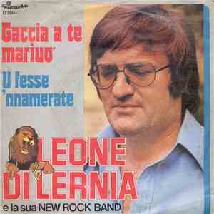 Leone Di Lernia E La Sua New Rock Band - Gaccia A Te Mariuò / U Fesse 'Nnamerate