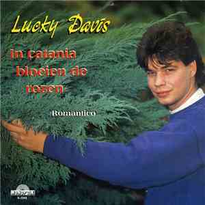 Lucky Davis  - Lucky Davis - In Catina Bloeien De Rozen / Romantico