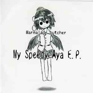 Marmalade butcher - Speedy Aya EP
