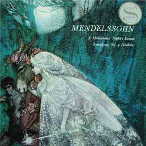 Mendelssohn - A Midsummer Night's Dream - Symphony No.4 (Italian)