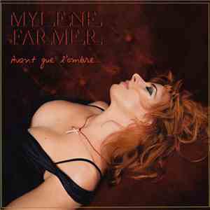 Mylene Farmer - Avant Que L'Ombre...