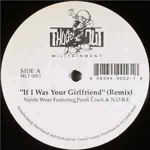 Nicole Wray Featuring Peedi Crack & N.O.R.E - If I Was Your Girlfriend (Remix)