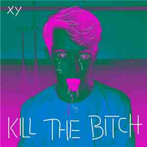Oliver Céleste - XY // Kill The Bitch